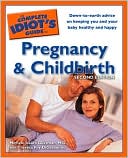 The Complete Idiot's Guide to Pregnancy and Childbirth