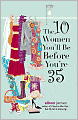 The 10 Women You'll Be Before You're 35