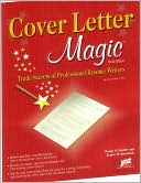 Cover Letter Magic: Trade Secrets of Professional Resume Writers