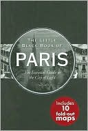 Little Black Book Paris: The Essential Guide to the City of Light