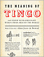 The Meaning of Tingo: And Other Extraordinary Words from Around the World
