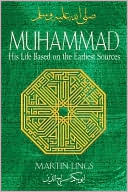 Muhammad: His Life Based on the Earliest Sources