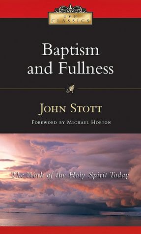 Baptism and Fullness: The Work of the Holy Spirit Today
