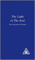 download The Light of the Soul : Paraphrase of the Yoga Sutras of Patanjali book