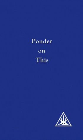 Ponder on This: From the Writings of Alice Bailey and the Tibetan Master Djwhal Khul