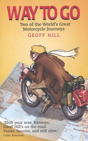 Way to Go: Two of the World's Great Motorcycle Journeys