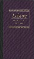 Leisure: The Basis of Culture