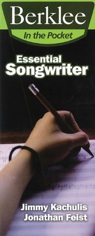 Essential Songwriter: Craft Great Songs and Become a Better Songwriter