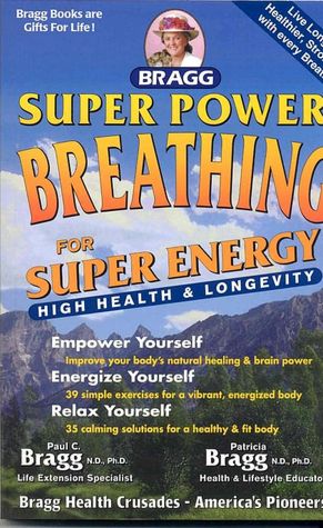 Super Power Breathing for Super Engery: High Health and Longevity