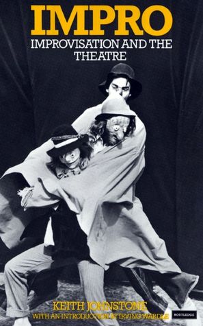 Impro: Improvisation and the Theatre