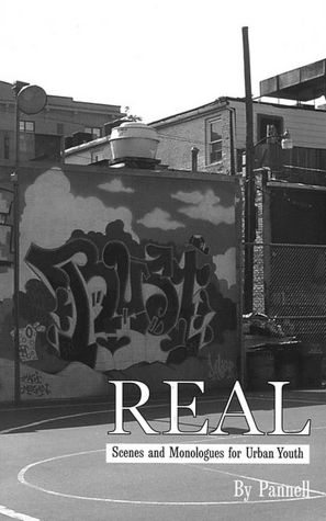 Real: Scenes and Monlogues for Urban Youth
