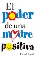 El Poder de una Madre Positiva