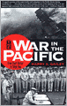 War in the Pacific: From Pearl Harbor to Tokyo Bay