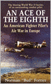 An Ace of the Eighth: An American Fighter Pilot's Air War in Europe