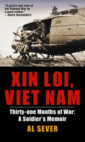 Xin Loi, Viet Nam: Thirty-one Months of War: A Soldier's Memoir