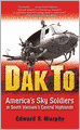 Dak To: America's Sky Soldiers in South Vietnam's Central Highlands