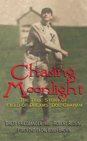 Chasing Moonlight: The True Story of Field of Dreams' Doc Graham