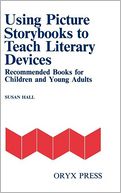 Using Picture Storybooks To Teach Literary Devices