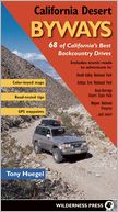 California Desert Byways: 68 of California's Best Backcountry Drives