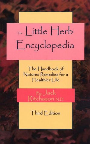 Little Herb Encyclopedia: The Handbook of Natures Remedies for a Healthier Life