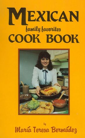 Mexican Family Favorites Cook Book