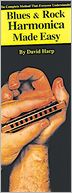 Blues and Rock Harmonica Made Easy!: Compact Reference Library
