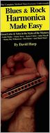 Blues and Rock Harmonica Made Easy!: Everything You Need to Know with Harmonica