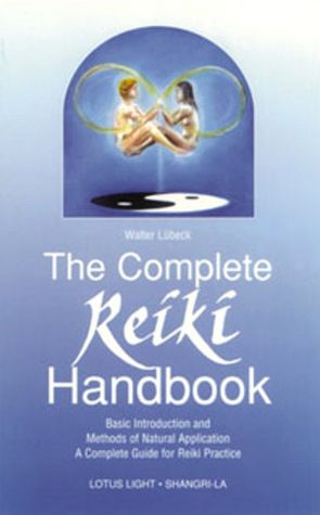 Complete Reiki Handbook: Basic Introduction and Methods of Natural Application