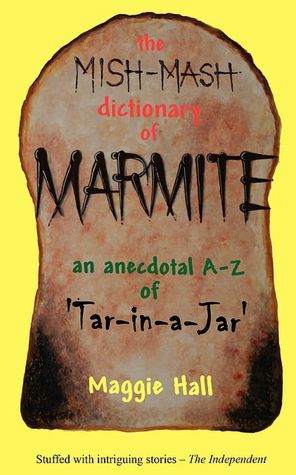The Mish-Mash Dictionary Of Marmite