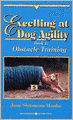 Excelling at Dog Agility: Book 1: Obstacle Training