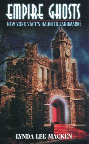 Empire Ghosts: New York State's Haunted Landmarks
