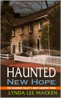 Haunted New Hope: The Delaware Valley's Most Haunted Town