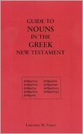 Guide to Nouns in the Greek New Testament