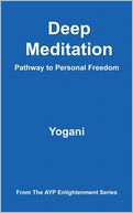 Deep Meditation - Pathway to Personal Freedom