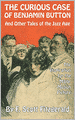 The Curious Case of Benjamin Button and Other Tales of the Jazz Age