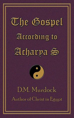 The Gospel According To Acharya S