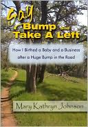 download Say Bump and Take a Left. book