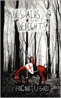Despairs and Delights