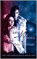 Save My Soul (A Paranormal Romance: Preternaturals Book 2)