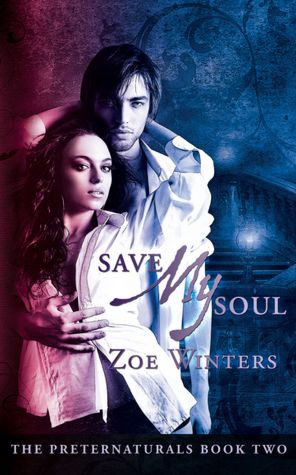 Save My Soul (A Paranormal Romance: Preternaturals Book 2)