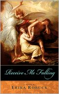 Receive Me Falling by Erika Robuck: Book Cover
