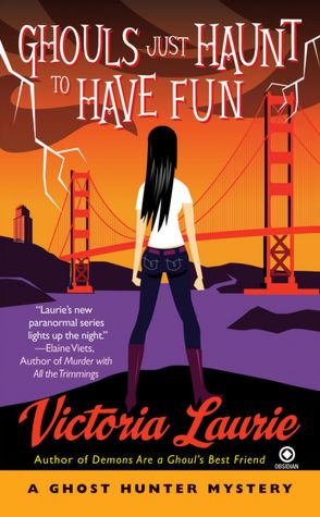 Ghouls Just Haunt to Have Fun (Ghost Hunter Mystery Series #3)