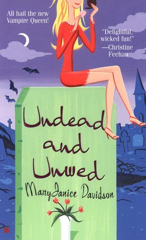 Undead and Unwed (Betsy Taylor Series #1)