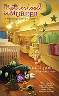 Motherhood is Murder by Diana Orgain: NOOK Book Cover