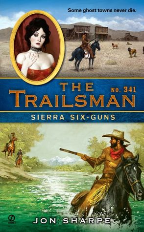 Sierra Six-Guns (Trailsman Series #341)