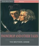 Snowdrop and Other Tales (Illustrated)