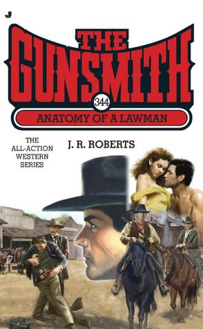 The Gunsmith #344: Anatomy of a Lawman
