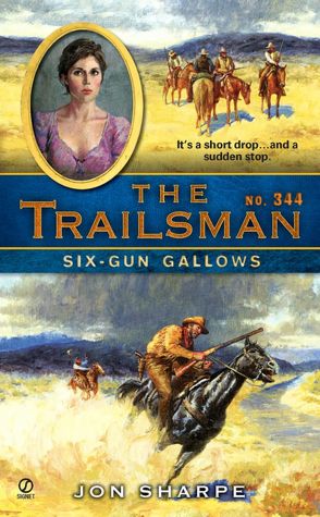 Six-Gun Gallows (Trailsman Series #344)