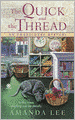 The Quick and the Thread (Embroidery Mystery Series #1)