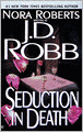 Seduction in Death (In Death Series #13)
